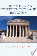 The American Constitution and Religion