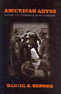 American Abyss: Savagery and Civilization in the Age of Industry