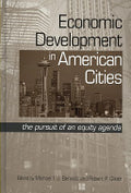 Economic Development in American Cities: The Pursuit of an Equity Agenda