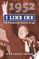 I Like Ike: The Presidential Election of 1952