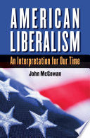 American Liberalism: An Interpretation for Our Time