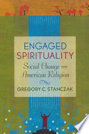 Engaged Spirituality: Social Change and American Religion