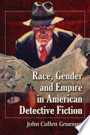 Race, Gender and Empire in American Detective Fiction