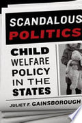 Scandalous Politics: Child Welfare Policy in the States