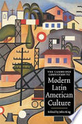 The Cambridge Companion to Modern Latin American Culture