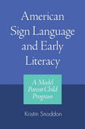 American Sign Language and Early Literacy: A Model Parent-child Program