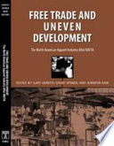 Free Trade & Uneven Development: North American Apparel Industry After Nafta