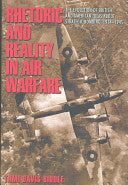 Rhetoric and Reality in Air Warfare