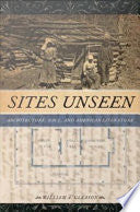 Sites Unseen: Architecture, Race, and American Literature