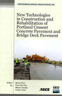 New Technologies in Construction and Rehabilitation of Portland Cement Concrete Pavement and Bridge Deck Pavement