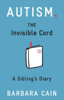Autism, The Invisible Cord: A Sibling's Diary