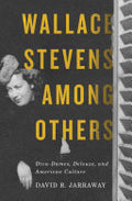 Wallace Stevens Among Others: Diva-dames, Deleuze, and American Culture