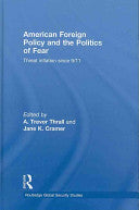 American Foreign Policy and the Politics of Fear
