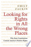 Looking for Rights in All the Wrong Places: Why State Constitutions Contain America's Positive Rights