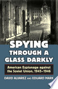 Spying Through a Glass Darkly: American Espionage against the Soviet Union, 1945–1946