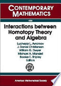 Interactions between Homotopy Theory and Algebra