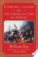 Horrors of Slavery: Or, The American Tars in Tripoli