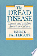 The Dread Disease: cancer and modern American culture