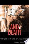 Jazz and Death: Medical Profiles of Jazz Greats