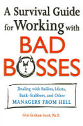 A Survival Guide for Working with Bad Bosses