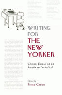 Writing for the New Yorker: Critical Essays on an American Periodical