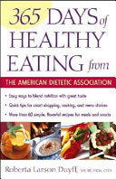 365 Days of Healthy Eating from the American Dietetic Association