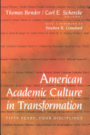 American Academic Culture in Transformation: Fifty Years, Four Disciplines