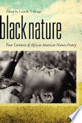 Black Nature: Four Centuries of African American Nature Poetry