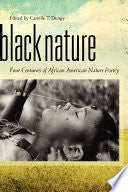 Black Nature: Four Centuries of African American Nature Poetry