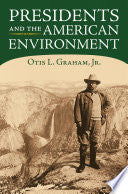Presidents and the American Environment