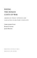 Paying the Human Costs of War: American Public Opinion and Casualties in Military Conflicts