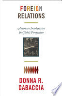 Foreign Relations: American Immigration in Global Perspective