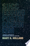 Succeeding Postmodernism