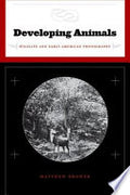 Developing Animals: Wildlife and Early American Photography