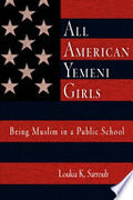 All American Yemeni Girls: Being Muslim in a Public School