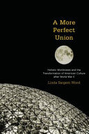 A More Perfect Union:Holistic Worldviews and the Transformation of American Culture after World War II: Holistic Worldviews and the Transformation of American Culture after World War II