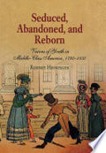 Seduced, Abandoned, and Reborn