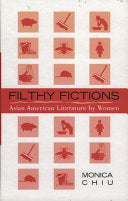 Filthy Fictions: Asian American Literature by Women
