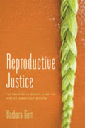 Reproductive Justice: The Politics of Health Care for Native American Women