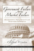 Government Failure versus Market Failure: Microeconomics Policy Research and Government Performance