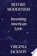 Before Modernism: Inventing American Lyric