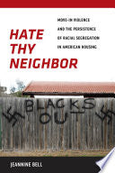 Hate Thy Neighbor: Move-In Violence and the Persistence of Racial Segregation in American Housing
