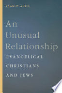An Unusual Relationship: Evangelical Christians and Jews