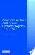 American Women Authors and Literary Property, 1822-1869