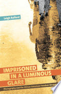 Imprisoned in a Luminous Glare