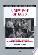 A New Pot of Gold: Hollywood Under the Electronic Rainbow, 1980 1989