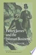 Henry James and the 'Woman Business'