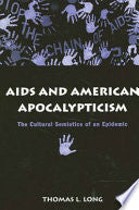 AIDS and American Apocalypticism: The Cultural Semiotics of an Epidemic