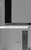 Warfare in the American Homeland: Policing and Prison in a Penal Democracy