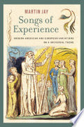Songs of Experience: Modern American and European Variations on a Universal Theme
